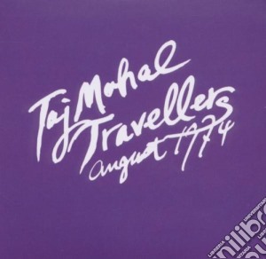 August 1974 cd musicale di Taj mahal travellers