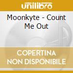 Moonkyte - Count Me Out cd
