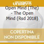 Open Mind (The) - The Open Mind (Rsd 2018) cd musicale di Open Mind (The)
