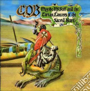 Cob - Moyshe Mcstiff & The Tartan Lancers Of The Sacred Heart cd musicale di COB