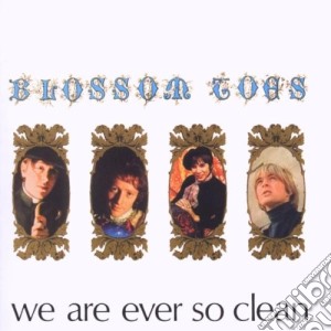 Blossom Toes - We Are Ever So Clean cd musicale di Blossom Toes