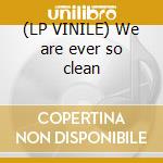 (LP VINILE) We are ever so clean lp vinile di Toes Blossom