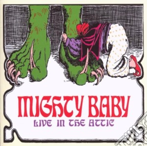 Mighty Baby - Live In The Attic cd musicale di Baby Mighty