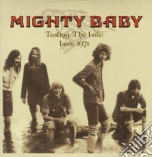 (LP Vinile) Mighty Baby - Tasting The Life - Live1971 (2 Lp) lp vinile di Baby Mighty