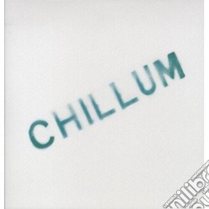 (LP Vinile) Chillum - Chillum lp vinile di CHILLUM
