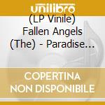(LP Vinile) Fallen Angels (The) - Paradise Lost (2 Lp Gatefold 180gr+Booklet+Poster) (Rsd 2020) vinile
