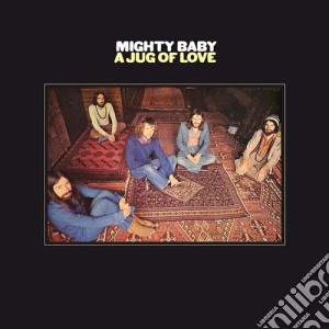 Mighty Baby - A Jug Of Love cd musicale di Mighty Baby