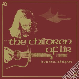 Loudest Whisper - The Children Of Lir cd musicale di Loudest Whisper