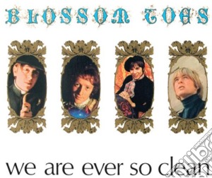 Blossom Toes - We Are Ever So Clean cd musicale di Blossom Toes