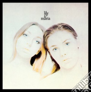 Lily & Maria - Lily & Maria cd musicale di Lily & Maria