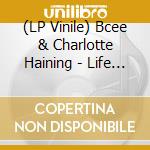 (LP Vinile) Bcee & Charlotte Haining - Life As We Knew It (2 Lp) lp vinile