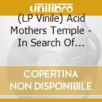 (LP Vinile) Acid Mothers Temple - In Search Of Highs Vol 4 lp vinile