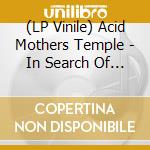 (LP Vinile) Acid Mothers Temple - In Search Of Highs Vol 4 vinile