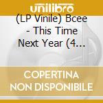 (LP Vinile) Bcee - This Time Next Year (4 Lp) vinile