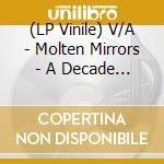 (LP Vinile) V/A - Molten Mirrors - A Decade Of Livity Soun (4 Lp) vinile