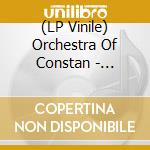 (LP Vinile) Orchestra Of Constan - Concerns lp vinile