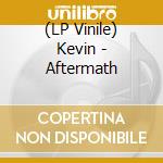 (LP Vinile) Kevin - Aftermath vinile