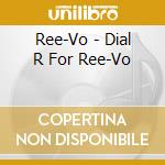 Ree-Vo - Dial R For Ree-Vo cd