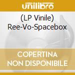 (LP Vinile) Ree-Vo-Spacebox vinile