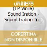 (LP Vinile) Sound Iration - Sound Iration In Dub vinile