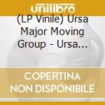 (LP Vinile) Ursa Major Moving Group - Ursa Major Moving Group lp vinile