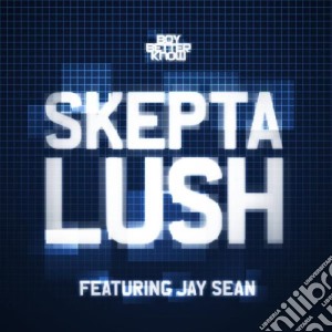 Skepta Feat. Jay Sea - Lush cd musicale di Skepta Feat. Jay Sea