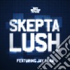 Skepta Feat. Jay Sea - Lush cd