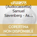 (Audiocassetta) Samuel Savenberg - As Bright As A Buring Star - Live... cd