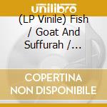 (LP Vinile) Fish / Goat And Suffurah / Versatile Creations - Warm The Nation vinile