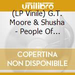 (LP Vinile) G.T. Moore & Shusha - People Of The Wind - Original Music Soun vinile
