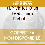 (LP Vinile) Ojah Feat. Liam Partial - Forward vinile