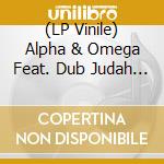 (LP Vinile) Alpha & Omega Feat. Dub Judah - Almighty Jah vinile