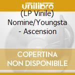(LP Vinile) Nomine/Youngsta - Ascension vinile