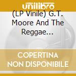 (LP Vinile) G.T. Moore And The Reggae Guitars- - G.T. Moore And The Reggae Guitars vinile