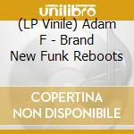 (LP Vinile) Adam F - Brand New Funk Reboots vinile