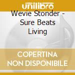 Wevie Stonder - Sure Beats Living cd
