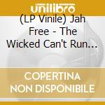(LP Vinile) Jah Free - The Wicked Can't Run (7') vinile