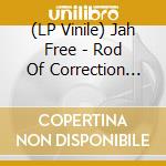 (LP Vinile) Jah Free - Rod Of Correction (7') vinile