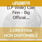 (LP Vinile) Cian Finn - Big Official People vinile