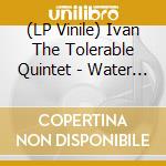 (LP Vinile) Ivan The Tolerable Quintet - Water Music (Yellow Vinyl) vinile