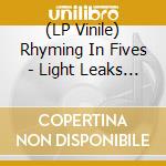 (LP Vinile) Rhyming In Fives - Light Leaks Ep vinile