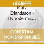Mats Erlandsson - Hypodermic Letters