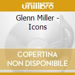 Glenn Miller - Icons cd