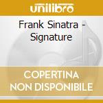 Frank Sinatra - Signature cd musicale di Frank Sinatra