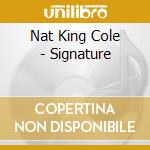 Nat King Cole - Signature cd