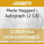 Merle Haggard - Autograph (2 Cd) cd