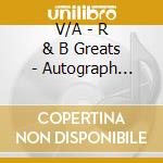 V/A - R & B Greats - Autograph Collection cd