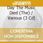 Day The Music Died (The) / Various (3 Cd) cd