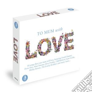To Mom With Love (3 Cd) cd musicale di Artisti Vari