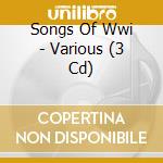 Songs Of Wwi - Various (3 Cd) cd